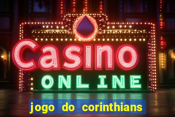 jogo do corinthians multi canais